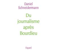 Du journalisme après Bourdieu