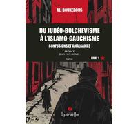 Du judéo-bolchevisme à l’islamo-gauchisme - Ali Boukebous - Spinelle Eds - broché - Essai
