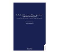 Du Judéo-bolchevisme à l'islamo-gauchisme : Confusions et amalgames Préface : Bernard Clarisse / Postface : Jean Paul GOMEL - Ali Boukebous - Edilivre-Aparis - broché - Essai