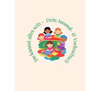 Du kannst alles sein: Dein Ausmal- & Vorlesebuch