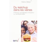 Du ketchup dans les veines: PRATIQUES MANAGERIALES ET ILLUSIONS. CAS MC DONALD'S