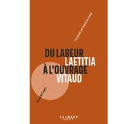 Du labeur à l'ouvrage Laetitia Vitaud (Auteur)