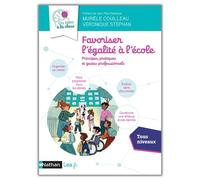 Favoriser l'égalité à l'école - Principes, pratiques et gestes professionnels