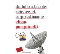 Du labo à l'école : science et apprentissage - Elena Pasquinelli - Le Pommier - broché - Essai