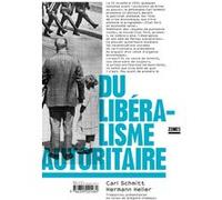 Du libéralisme autoritaire Carl Schmitt (Auteur), Hermann Heller (Auteur), Grégoire Chamayou (Traduction), Grégoire Chamayou (Préface)