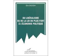 Du Libéralisme Ou De La Loi Du Plus Fort À L'économie Politique