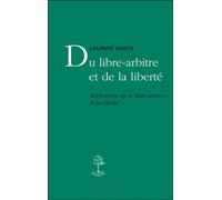 Du libre-arbitre et de la liberté Recherches sur le libre-arbitre et la liberté - Laurent Sentis - Beauchesne - broché - Essai