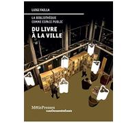 Du livre à la ville: La bibliothèque comme espace public