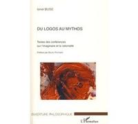 Ionel Buse – Du logos au mythos – Textes des conférences sur l'imaginaire et la rationalité – Broché