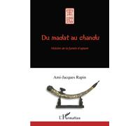 Ami-Jacques Rapin – Du madat au chandu : Histoire de la fumée d'opium – Broché