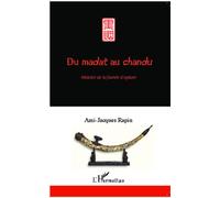 Du madat au chandu Histoire de la fumée d'opium - Ami-Jacques Rapin - L'harmattan - broché - Guide