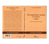 Du magnétisme animal en France (1826) - Alexandre Bertrand - L'harmattan - broché - Essai