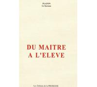 Du maître à l'élève - Karuna Platon - La Promesse Eds De - broché - Etude