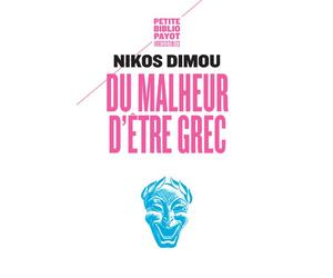 Du malheur d'être Grec - Nikos Dimou - Payot - Poche - Etude