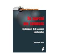 Du Marché Aux Communs - Déploiement De L'économie Collaborative