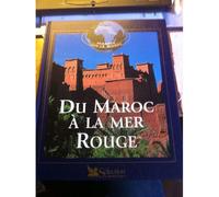 Du Maroc À La Mer Rouge