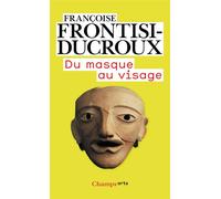 Françoise Frontisi-Ducroux – Du masque au visage – Aspects de l'identité en Grèce ancienne – Broché