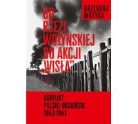 Du massacre de Wolyn à l'opération Vistule
