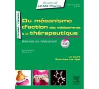 Du mécanisme d'action des médicaments à la thérapeutique: Sciences du médicament