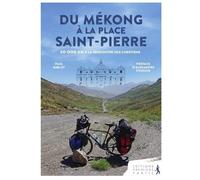 DU MEKONG A LA PLACE SAINT-PIERRE