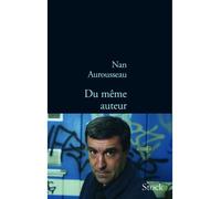 Du meme auteur - Nan Aurousseau - Stock - broché - Roman