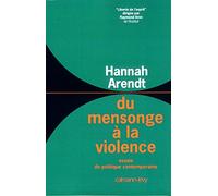 Du mensonge à la violence: Essais de politique contemporaine