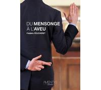 Du mensonge à l'aveu
