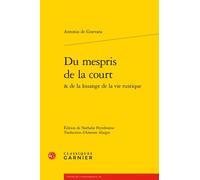 Du Mépris De La Court & De La Louange De La Vie Rustique