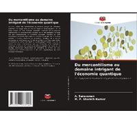 Du Mercantilisme Au Domaine Intrigant De L'économie Quantique