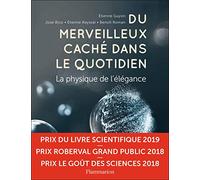 Du merveilleux caché dans le quotidien – La physique de l'élégance – Flammarion