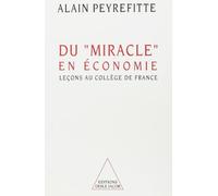 Du "miracle" en économie: Leçons au Collège de France