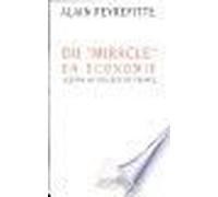 Du "miracle" en économie - Leçons au Collège de France - Alain Peyrefitte - Odile Jacob - Livre