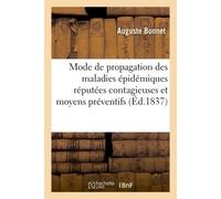 Du mode de propagation des maladies épidémiques réputées contagieuses, moyens préventifs - Auguste Bonnet - Hachette Bnf - broché - Livre