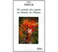 Du Monde Des Esprits Au Monde De L'esprit