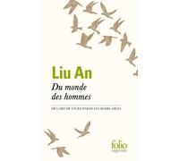 Du monde des hommes De l'art de vivre parmi ses semblables - An Liu - Gallimard - Poche - Essai