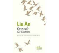 Du monde des hommes De l'art de vivre parmi ses semblables - An Liu - Gallimard - Poche - Essai
