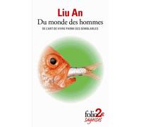 Du monde des hommes De l'art de vivre parmi ses semblables - An Liu - Gallimard - Poche - Essai