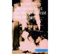 Du monde et du mouvement des images