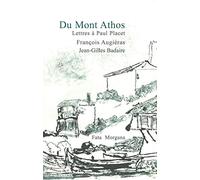 Du Mont Athos: Lettres à Paul Placet