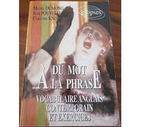 Du mot à la phrase: Vocabulaire anglais contemporain et exercices