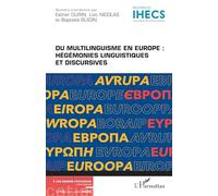 Du multilinguisme en Europe : Hégémonies linguistiques et discursives: 13