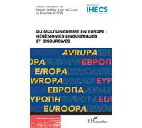 Du multilinguisme en Europe : Hégémonies linguistiques et discursives - Collectif - L'harmattan - broché - Revue