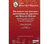 Du musée au cinéma : narrations de guerre au Moyen-Orient