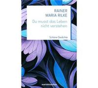 Tu n'as pas besoin de comprendre la vie : beaux poèmes – marixverlag