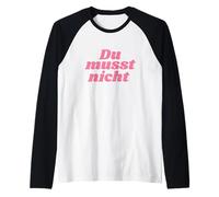 du musst Nicht - Positive Affirmations Manche Raglan