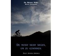 Du musst nicht siegen, um zu gewinnen: Race Across America