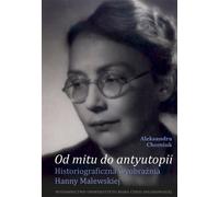 Du mythe à l'anti-utopie - Aleksandra Chomiuk (Buch auf Polnisch)