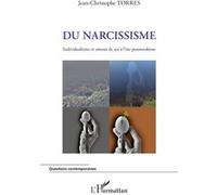 Jean-Christophe Torres – Du narcissisme : Individualisme et amour de soi à l'ère postmoderne – Broché