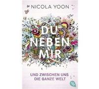 Du neben mir und zwischen uns die ganze Welt | Nicola Yoon Nicola Yoon (Auteur)