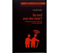 Du Neuf Avec Des Vieux ? - Télémédecine D'urgence Et Innovation En Contexte Gériatrique